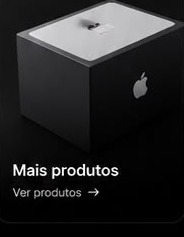 Mais produtos